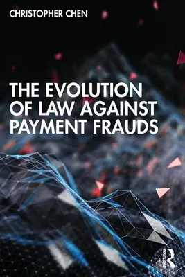 Vývoj práva proti platobným podvodom - The Evolution of Law against Payment Frauds
