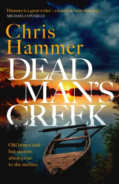 Dead Man's Creek - temne atmosférický, vrelý kriminálny triler presahujúci celé generácie - Dead Man's Creek - A darkly atmospheric, simmering crime thriller spanning generations