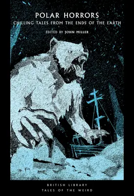 Polárne hrôzy: Mrazivé príbehy z konca sveta - Polar Horrors: Chilling Tales from the Ends of the Earth