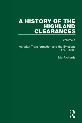 Dejiny Highland Clearances: Agrárna transformácia a vysťahovalectvo 1746-1886 - A History of the Highland Clearances: Agrarian Transformation and the Evictions 1746-1886