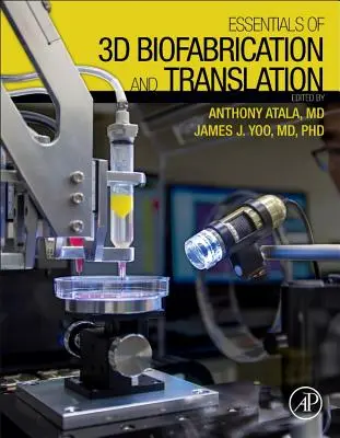 Základy 3D biofabrikácie a prekladu - Essentials of 3D Biofabrication and Translation