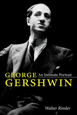 George Gershwin: Gerswins: Intimný portrét - George Gershwin: An Intimate Portrait
