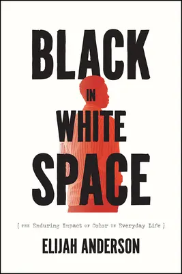 Čierna v bielom priestore: Vydanie knihy: Trvalý vplyv farieb v každodennom živote - Black in White Space: The Enduring Impact of Color in Everyday Life