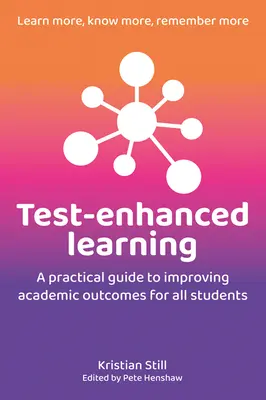 Učenie s podporou testov: Praktická príručka na zlepšenie študijných výsledkov pre všetkých študentov - Test-Enhanced Learning: A Practical Guide to Improving Academic Outcomes for All Students