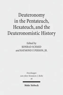 Deuteronómium v Pentateuchu, Hexateuchu a Deuteronomistických dejinách - Deuteronomy in the Pentateuch, Hexateuch, and the Deuteronomistic History