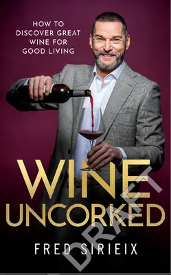 Víno bez zátky: Môj sprievodca svetom vína - Wine Uncorked: My Guide to the World of Wine