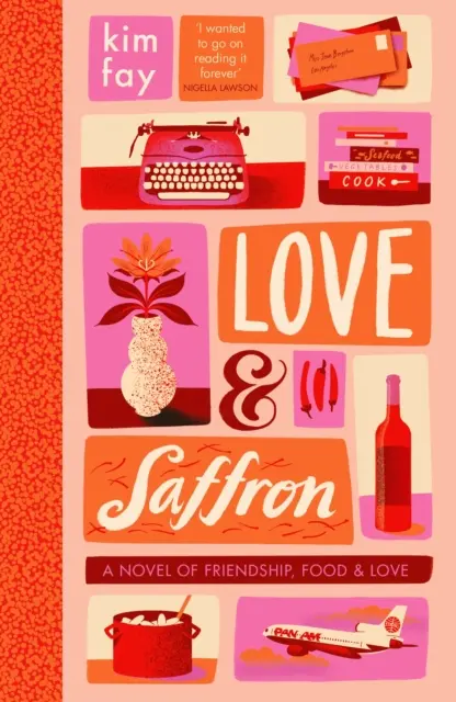 Láska a šafran - román o priateľstve, jedle a láske - Love & Saffron - a novel of friendship, food, and love