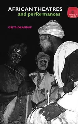 Africké divadlá a predstavenia - African Theatres and Performances