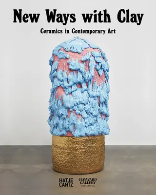 Divná hlina: Keramika v súčasnom umení - Strange Clay: Ceramics in Contemporary Art