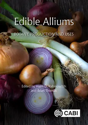Jedlé alúviá: Alliums: botanika, produkcia a využitie - Edible Alliums: Botany, Production and Uses