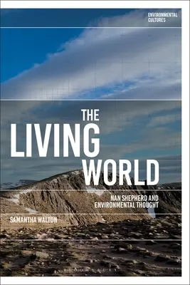 Živý svet: Nan Shepherd a environmentálne myslenie - The Living World: Nan Shepherd and Environmental Thought