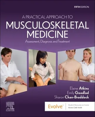 Praktický prístup k muskuloskeletálnej medicíne: Posudzovanie, diagnostika a liečba: praktický prístup k pohybovému aparátu - A Practical Approach to Musculoskeletal Medicine: Assessment, Diagnosis and Treatment