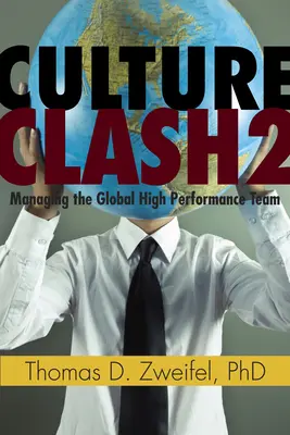 Stret kultúr 2: Riadenie globálneho vysoko výkonného tímu 2. diel - Culture Clash 2: Managing the Global High-Performance Teamvolume 2