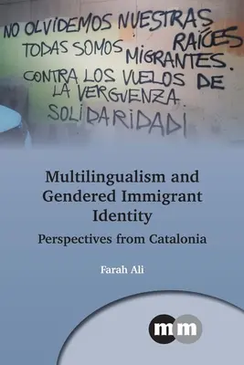 Viacjazyčnosť a rodová identita prisťahovalcov: Perspektívy z Katalánska - Multilingualism and Gendered Immigrant Identity: Perspectives from Catalonia