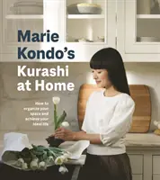 Kuraši doma - Ako si zorganizovať priestor a dosiahnuť svoj ideálny život - Kurashi at Home - How to Organize Your Space and Achieve Your Ideal Life