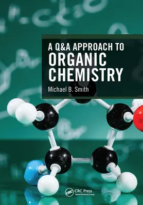 Prístup k organickej chémii s otázkami a odpoveďami - A Q&A Approach to Organic Chemistry