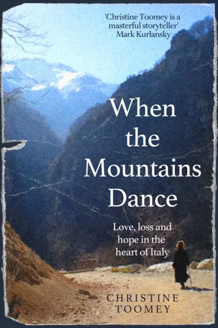 Keď hory tancujú - Láska, strata a nádej v srdci Talianska - When the Mountains Dance - Love, loss and hope in the heart of Italy