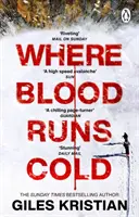 Kde krv chladne - Srdcervúci arktický thriller - Where Blood Runs Cold - The heart-pounding Arctic thriller