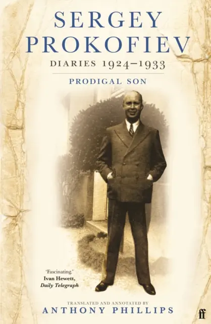 Sergej Prokofiev: Denníky 1924-1933 - Márnotratný syn - Sergey Prokofiev Diaries 1924-1933 - Prodigal Son
