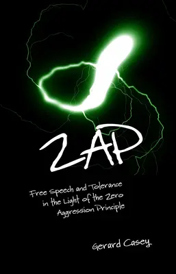 Zap: Sloboda prejavu a tolerancia vo svetle princípu nulovej agresie - Zap: Free Speech and Tolerance in the Light of the Zero Aggression Principle