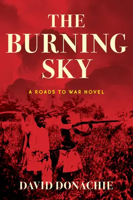 Horiace nebo: A Roads to War Novel - The Burning Sky: A Roads to War Novel