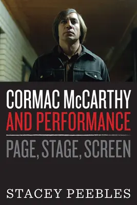 Cormac McCarthy a predstavenie: Strana, javisko, plátno - Cormac McCarthy and Performance: Page, Stage, Screen