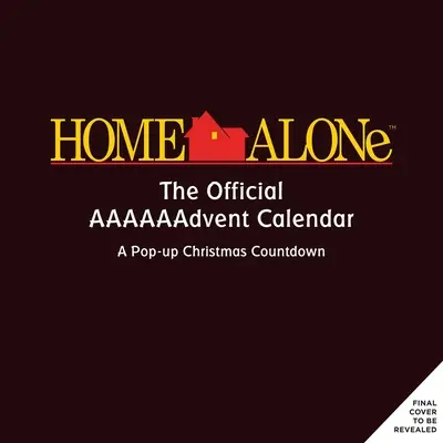 Sám doma: Oficiálny adventný kalendár (adventný kalendár na rok 2021) - Home Alone: The Official Aaaaaadvent Calendar (2021 Advent Calendar)