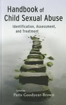 Príručka o sexuálnom zneužívaní detí: Identifikácia, hodnotenie a liečba - Handbook of Child Sexual Abuse: Identification, Assessment, and Treatment