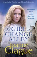 Dievča v uličke pre zmenu - podmanivá viktoriánska sága o lži a vykúpení - Girl at Change Alley - A captivating Victorian saga of lies and redemption