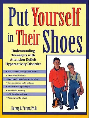 Vžite sa do ich kože: Pochopte tínedžerov s poruchou pozornosti a hyperaktivitou. - Put Yourself in Their Shoes: Understanding Teenagers with Attention Deficit Hyperactivity Disorder
