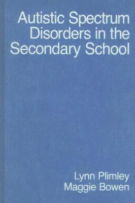 Poruchy autistického spektra na strednej škole - Autistic Spectrum Disorders in the Secondary School