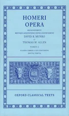Opera: I: Iliada, knihy I-XII - Opera: Volume I: Iliad, Books I-XII