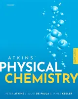 Atkinsova fyzikálna chémia (Atkins Peter (Fellow Fellow University of Oxford)) - Atkins' Physical Chemistry (Atkins Peter (Fellow Fellow University of Oxford))