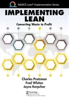 Implementácia štíhlosti: premena plytvania na zisk - Implementing Lean: Converting Waste to Profit