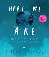 Tu sme - poznámky pre život na planéte Zem - Here We Are - Notes for Living on Planet Earth