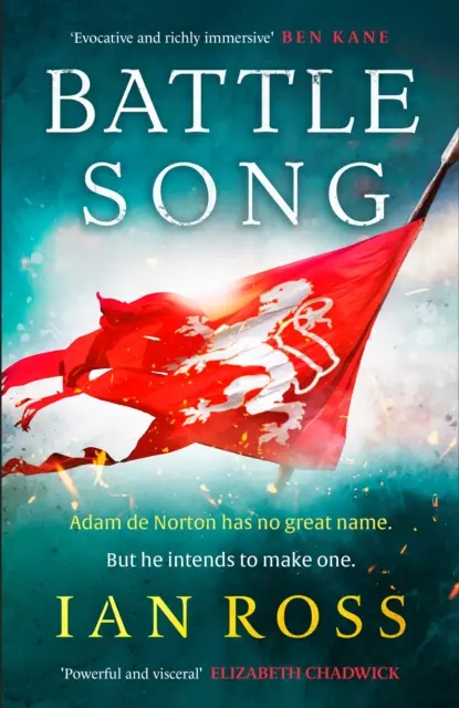 Bojová pieseň - historické dobrodružstvo z 13. storočia pre fanúšikov Bernarda Cornwella a Bena Kanea - Battle Song - The 13th century historical adventure for fans of Bernard Cornwell and Ben Kane