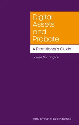 Digitálny majetok a dedičské konanie: Príručka pre právnika - Digital Assets and Probate: A Practitioner's Guide