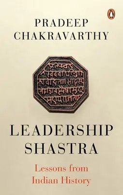 Vodcovské šástry: Poučenie z indickej histórie - Leadership Shastras: Lessons from Indian History