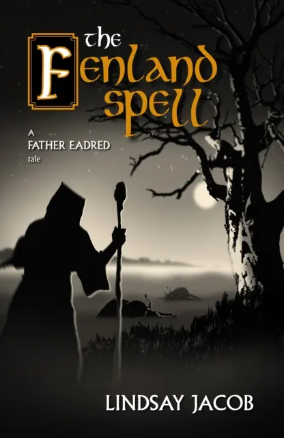 Zaklínadlo Fenlandu - Príbeh otca Eadreda - Fenland Spell - A Father Eadred Tale