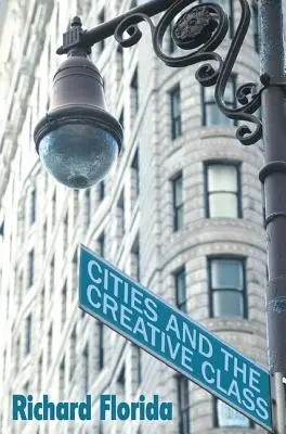 Mestá a kreatívna trieda - Cities and the Creative Class
