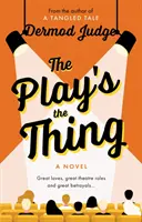 Play's the Thing - Herectvo vo svete veľkých nepravd - Play's the Thing - Acting in a World of Great Untruths