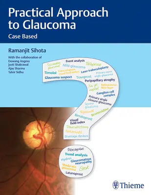 Praktický prístup ku glaukómu: Prípadová štúdia - Practical Approach to Glaucoma: Case Based