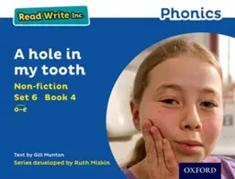 Read Write Inc. Phonics: Modrá sada 6 Non-fiction 4 Diera v mojom zube - Read Write Inc. Phonics: Blue Set 6 Non-fiction 4 A hole in my tooth