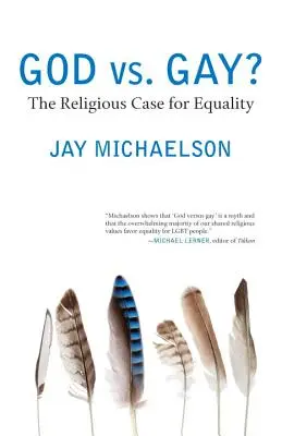 Boh vs. homosexuáli?: Náboženský prípad rovnosti - God vs. Gay?: The Religious Case for Equality