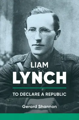 Liam Lynch: Vyhlásiť republiku - Liam Lynch: To Declare a Republic