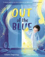 Out of the Blue - hrejivá obrázková kniha o oslave odlišnosti - Out of the Blue - A heartwarming picture book about celebrating difference