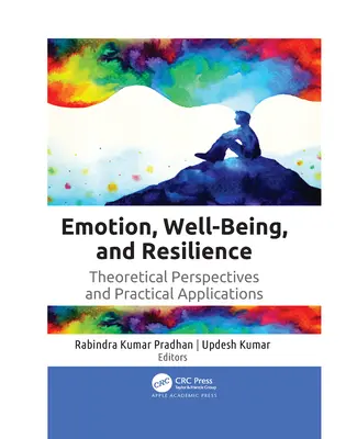 Emócie, pohoda a odolnosť: Teoretické perspektívy a praktické aplikácie - Emotion, Well-Being, and Resilience: Theoretical Perspectives and Practical Applications