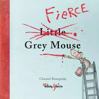 Zúrivá sivá myš - The Fierce Grey Mouse
