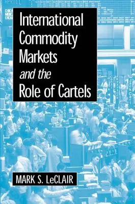 Medzinárodné komoditné trhy a úloha kartelov - International Commodity Markets and the Role of Cartels