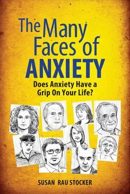 Mnoho tvárí úzkosti: Ovláda úzkosť váš život? - The Many Faces of Anxiety: Does Anxiety Have a Grip on Your Life?